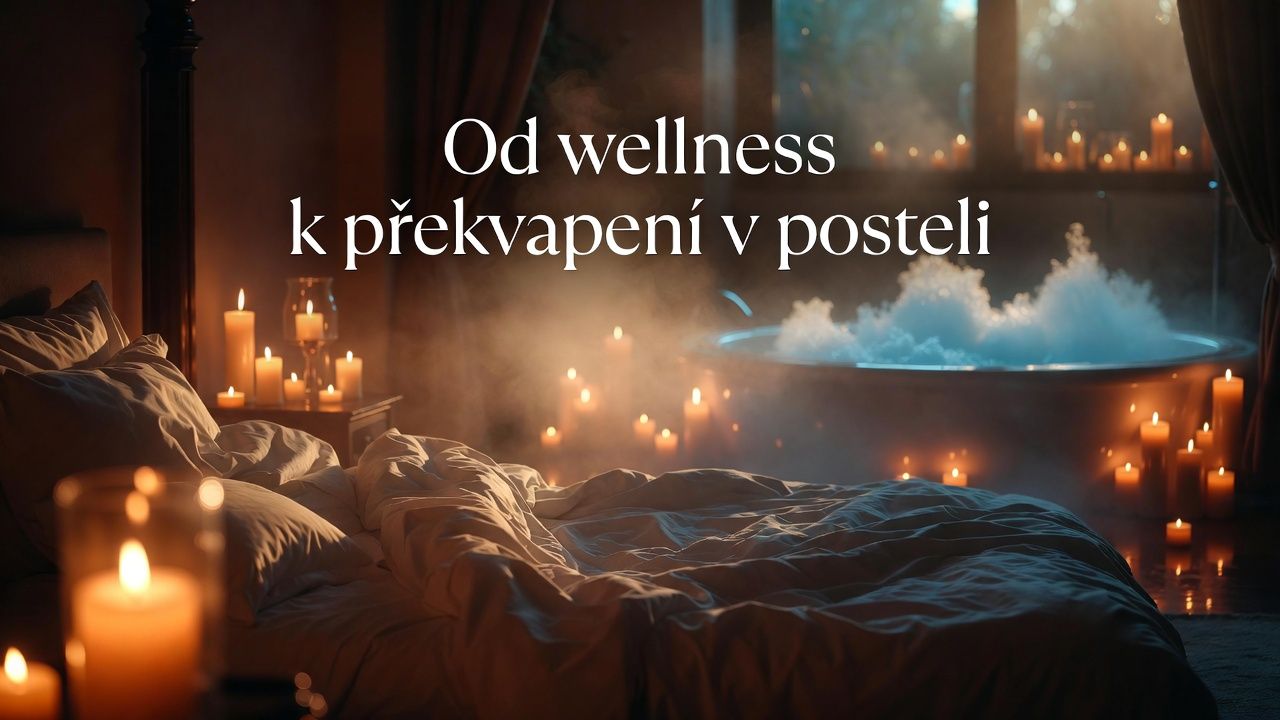 Od wellness na prekvapenie v posteli